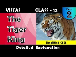 The Tiger King - Part 2 | Class 12 - Vistas | Chapter 2 | Detailed Explanation in Hindi