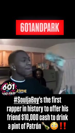 #SouljaBoy’s the first rapper in history to offer his friend $10,000 cash to drink a pint of Patrón🍾😳‼️ #601andpark #viral #reels #contentcreator | Tezmeon Matthews