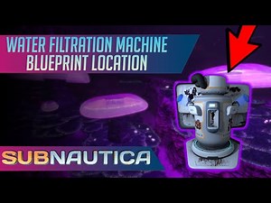 Where to find the Water Filtration Machine in Subnautica (UPDATED)