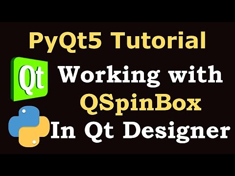 PyQt5 Tutorial - Creating SpinBox with QSpinBox in Qt Designer