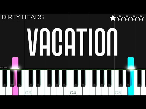 Dirty Heads - Vacation | EASY Piano Tutorial