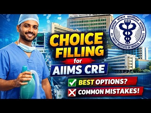 Choice filling instructions AIIMS CRE | Eligibility criteria for AIIMS | Choice filling guidance