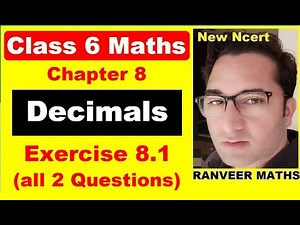 Class 6 Maths - Exercise 8.1 | Ex.8.1 Class 6 | Decimals | New Ncert | Ranveer Maths 6