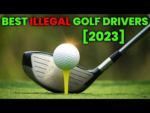 BEST ILLEGAL GOLF DRIVERS [2023] - TOP 5 ILLEGAL & NON CONFORMING DRIVERS REVIEW