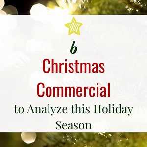 6 Christmas Commercials to Analyze for Literary Elements and Techniques this Holiday Season — Bespoke ELA:  Essay Writing Tips   Lesson Plans