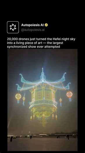 20,000 drones just turned the Hefei night sky into a living piece of art
