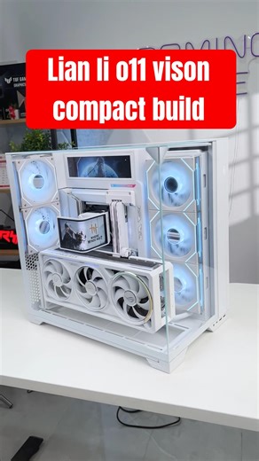 Lian li o11 vison compact build #nhantranpc #pcgaming