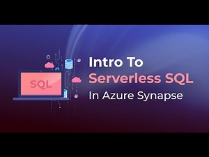 Intro to Serverless SQL in Azure Synapse