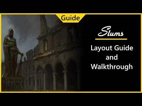 Slums Layout Guide and Walkthrough