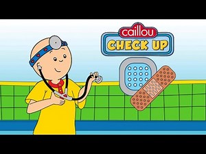 Caillou Check Up - Doctor - Educational Game for Kids