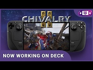 Chivalry 2 Is now working on Steam Deck - Steam OS