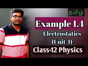 12th Physics | Example 1.4 || தமிழ் || Inbaraj Sir ||