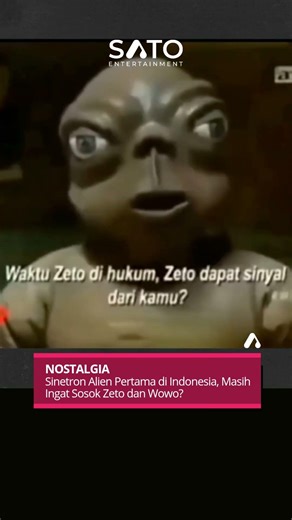 Nostalgia, Sinetron Alien Pertama di Indoensia, Masih Ingat Sosok Zeto dan Wowo?