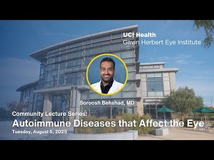 2025 Community Lecture Series: Autoimmune Diseases that Affect the Eye