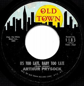 Arthur Prysock - It's Too Late, Baby Too Late / Who Can I Turn To