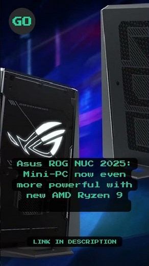 Asus ROG NUC 2025 Mini PC now even more powerful with new AMD Ryzen 9 9955HX3D release