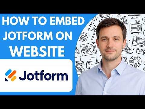 How to Embed Jotform on a Website Full Guide 2026