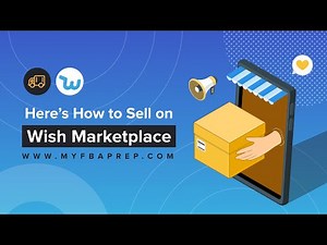 An Introduction to Wish.com: How to Sell on Wish Marketplace