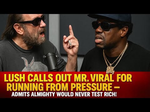 🔥 LUSH CALLS OUT MR. VIRAL FOR RUNNING FROM RICH TRAPPER — ADMITS ALMIGHTY WOULDN’T TEST RICH! 😤💣