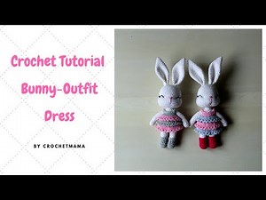 Crochet Bunny Dress Tutorial & Pattern