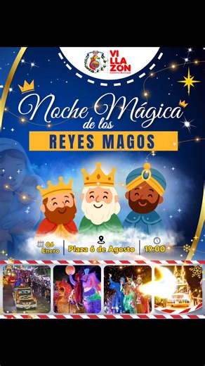 ¡¡¡LA GRAN NOCHE DE LOS REYES MAGOS!!! 🗓️ Martes, 06 de enero de 2026 ⏰ 19:00 📍Plaza principal 6 de agosto #villazón🇮🇩 #JuanNaviaLlanosAlcaldeMunicipalDeVillazón