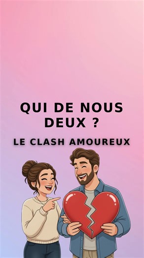 Qui de nous deux ? Le clash amoureux et le quiz !