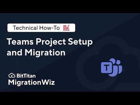 Teams Project Set up and Migration with MigrationWiz