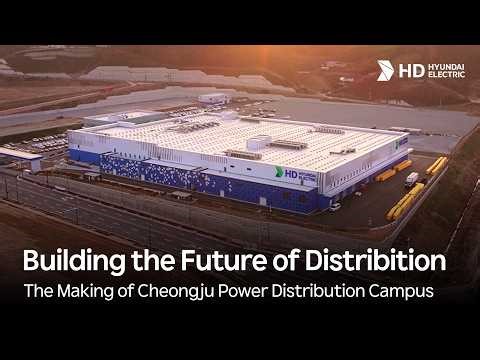Building the Future of Distribution – The making of Cheongju Power Distribution Campus (ENG ver.)