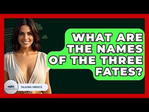 What Are The Names Of The Three Fates? - Talking Greece