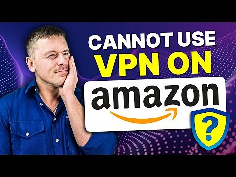 Cannot Use VPN on Amazon Prime?: Bypass Detection & Stream All Your Favorite Shows!