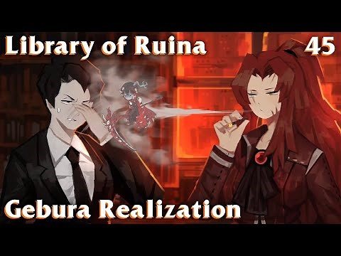 Library of Ruina Guide 45: Gebura Realization