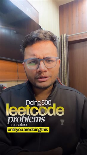 Arsh Goyal | Solving 500 random LeetCode problems is just productive procrastination. Here’s what actually works — company-specific prep. Google... | Instagram