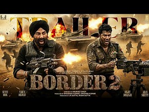 BORDER 2 Official Trailer | Sunny Deol, Varun Dhawan, Diljit Dosanjh | Anurag Singh | Update