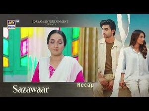 Sazawaar Episode 63 | RECAP | Khaqan Shahnawaz | Alishba Khan | ARY Digital Drama