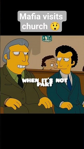 The Mafia Visit church 😇🙏#viralshorts #the #simpsons #mafia #funny‪@IzzyKingstone‬