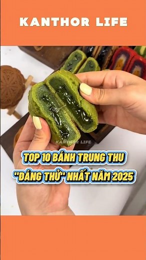TOP 10 LOẠI BÁNH TRUNG THU "ĐÁNG THỬ" NHẤT NĂM 2025 #mooncake #banhtrungthu #midautumnfestival