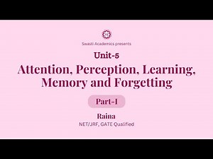 Attention Perception Learning Memory and Forgetting [Part 1] Video Lecture | Psychology for UGC NET