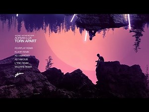 Adrian Lux - Torn Apart (Remixes)