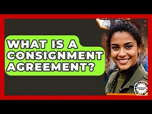 What Is A Consignment Agreement? - Anthropology Insights