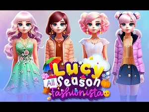 Style Evolution 🌺 Lucy All-Season Fashion Journey | Dive into Dress-Up Delight with frivls !