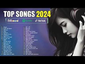 Top Songs 2024 New Popular Songs | Trending Songs 2024 Playlist | New Top Hits of This Week 2024