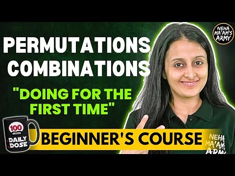 PERMUTATIONS AND COMBINATIONS BEGINNER'S COURSE JEE 2026 / 2027 FULL PREP FROM BASICS | NEHA AGRAWAL