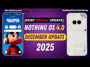 Nothing Phone (2a) Series December 2025 Update - New Features & Fixes!🚀