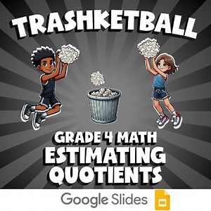 Estimating Quotients TRASHKETBALL Math Game | No Prep Grade 4 Review