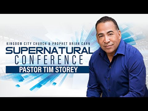 KCC Supernatural Conference - Pastor Tim Storey | March 31, 2022