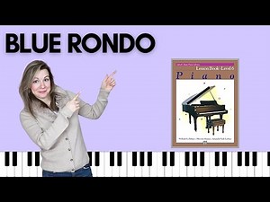 Blue Rondo (Alfred's Basic Piano | Level 6 Lesson)