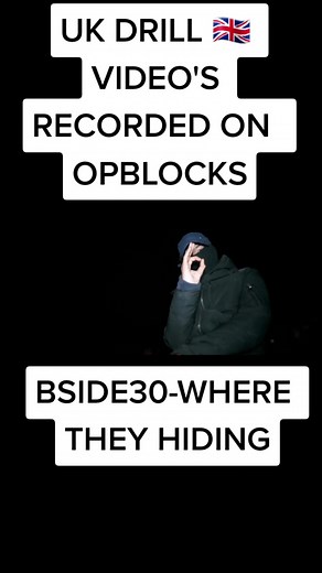 UK DRILL 🇬🇧 VIDEO'S RECORDED ON OPBLOCKS BSIDE 30 WHERE THEY HIDING