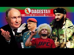 Dagestan Explained: Secrets of Russia’s Toughest Land