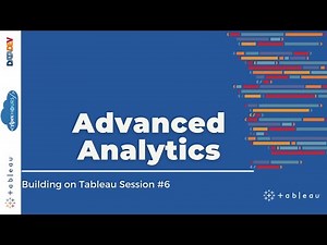 Advanced Analytics | Building on Tableau | E6
