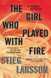 The Girl Who Played with Fire by Stieg Larsson: 9780307454553 | PenguinRandomHouse.com: Books